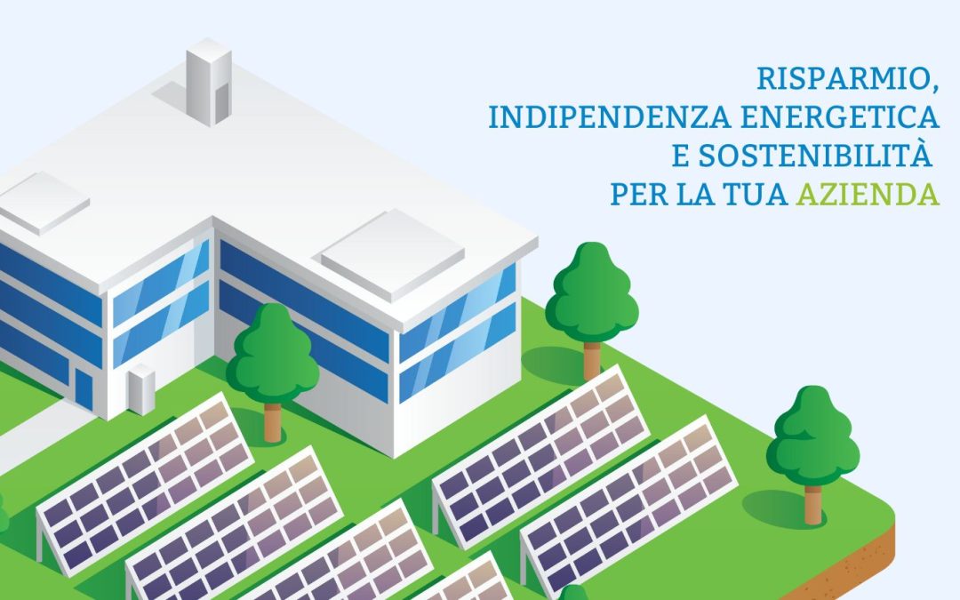 I vantaggi degli Impianti Fotovoltaici per le aziende